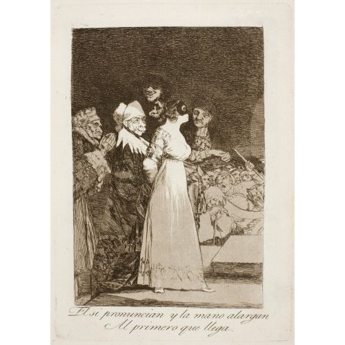 Francisco Goya, If They Pronounce And The Hand Lengthens The First One That Comes Francisco Goya, If They Pronounce And The Hand Lengthens The First One That Comes