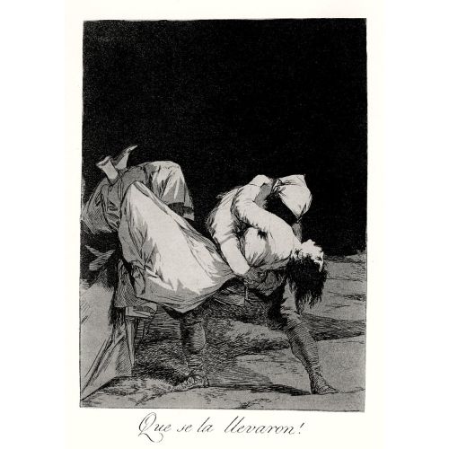 Francisco Goya, They Carried Her Off Francisco Goya, They Carried Her Off