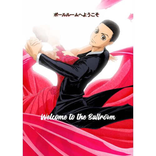 Welcome To The Ballroom Anime Manga Poster Welcome To The Ballroom Anime Manga Poster