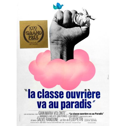 The Working Class Goes To Heaven Movie Poster The film The Working Class Goes to Heaven tells the story of Lulù, a hardworking