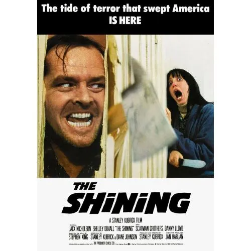 The Shining Movie Poster Directed by Stanley Kubrick and starring Jack Nicholson, The Shining is a renowned horror film with