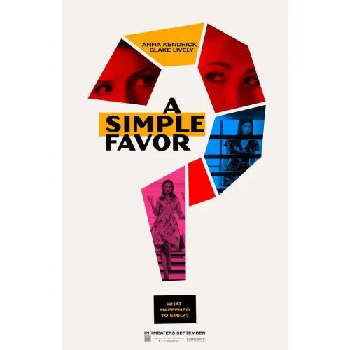 A Simple Favor Movie Poster The movie A Simple Favor revolves around the story of Stephanie, a dedicated single mother and