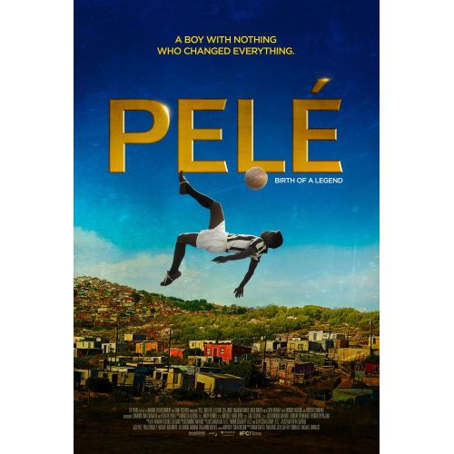 Pele: Birth Of A Legend Movie Poster 2 The movie Pele: Birth of a Legend is based on the true-life story of Pele, the greatest