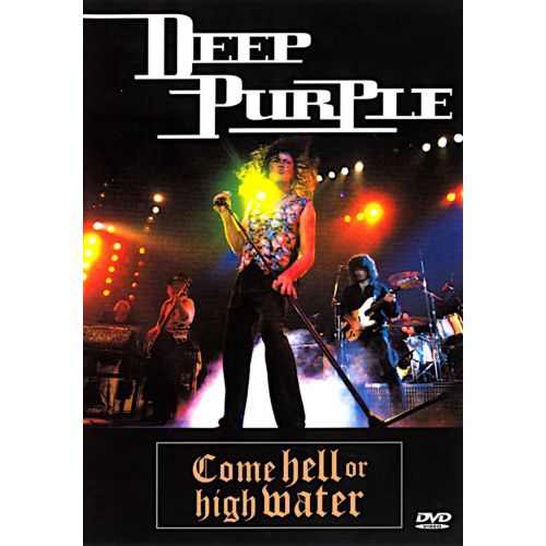 Deep Purple Come Hell Or High Water Posteri Deep Purple Come Hell Or High Water Posteri