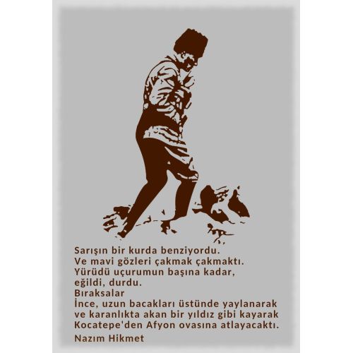 Mustafa Kemal Atatürk, Afyon Kocate Nazım Hikmet'in ŞIIriyle Mustafa Kemal Atatürk, Afyon Kocate Nazım Hikmet'in ŞIIriyle